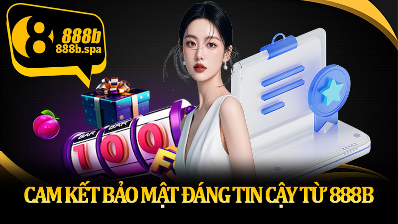 Cam kết bảo mật đáng tin cậy từ 888B