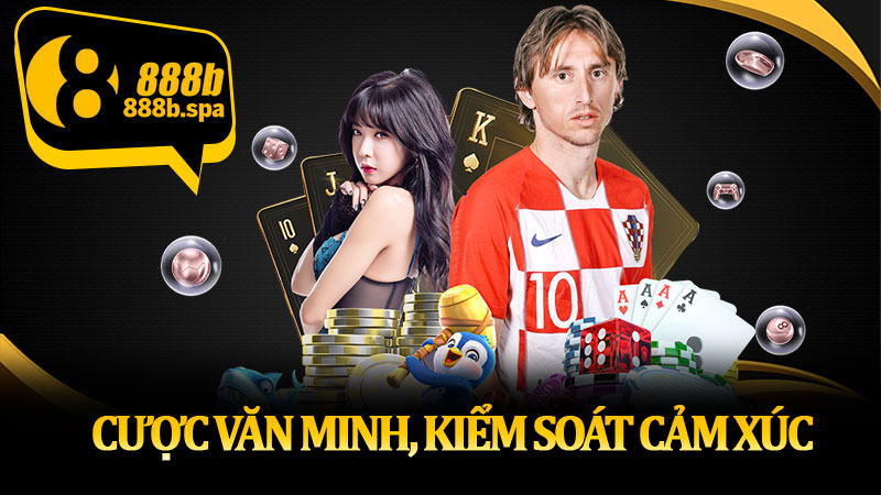 Cược văn minh, kiểm soát cảm xúc