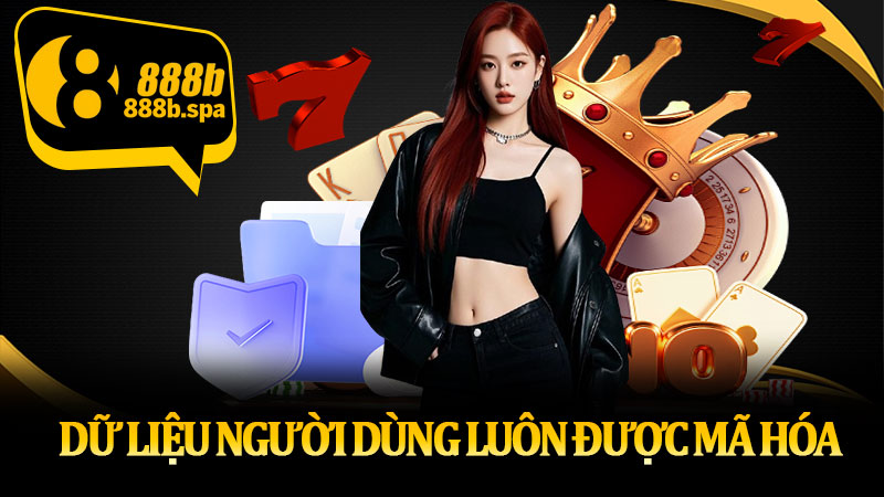 Dữ liệu người dùng luôn được mã hóa