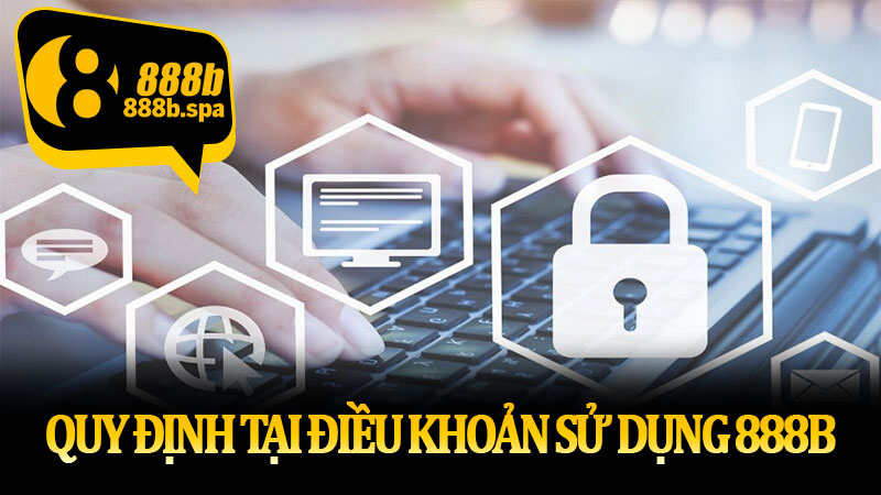 Quy định tại điều khoản sử dụng 888B