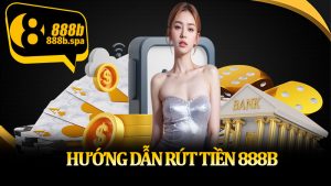 Rút Tiền 888B