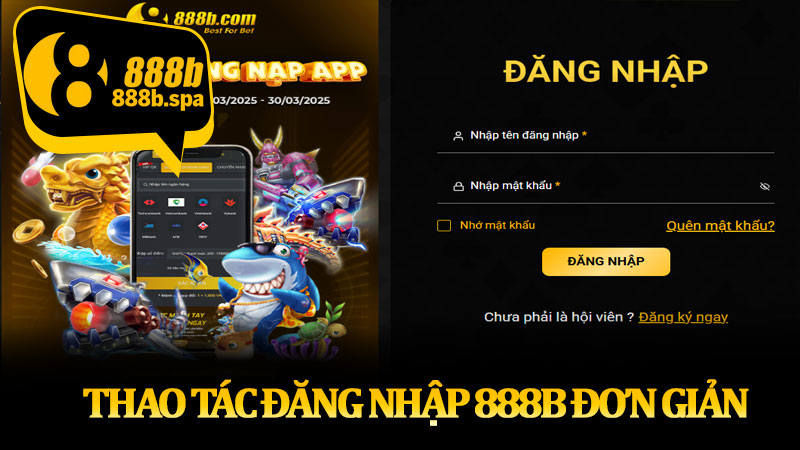 Thao tác đăng nhập 888B đơn giản