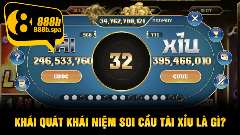 Khái quát khái niệm soi cầu Tài Xỉu là gì?