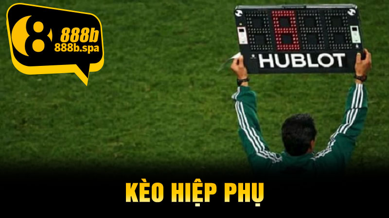 Kèo Hiệp Phụ