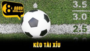 Kèo Tài Xỉu