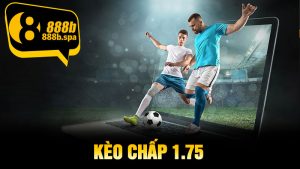 Kèo Chấp 1.75